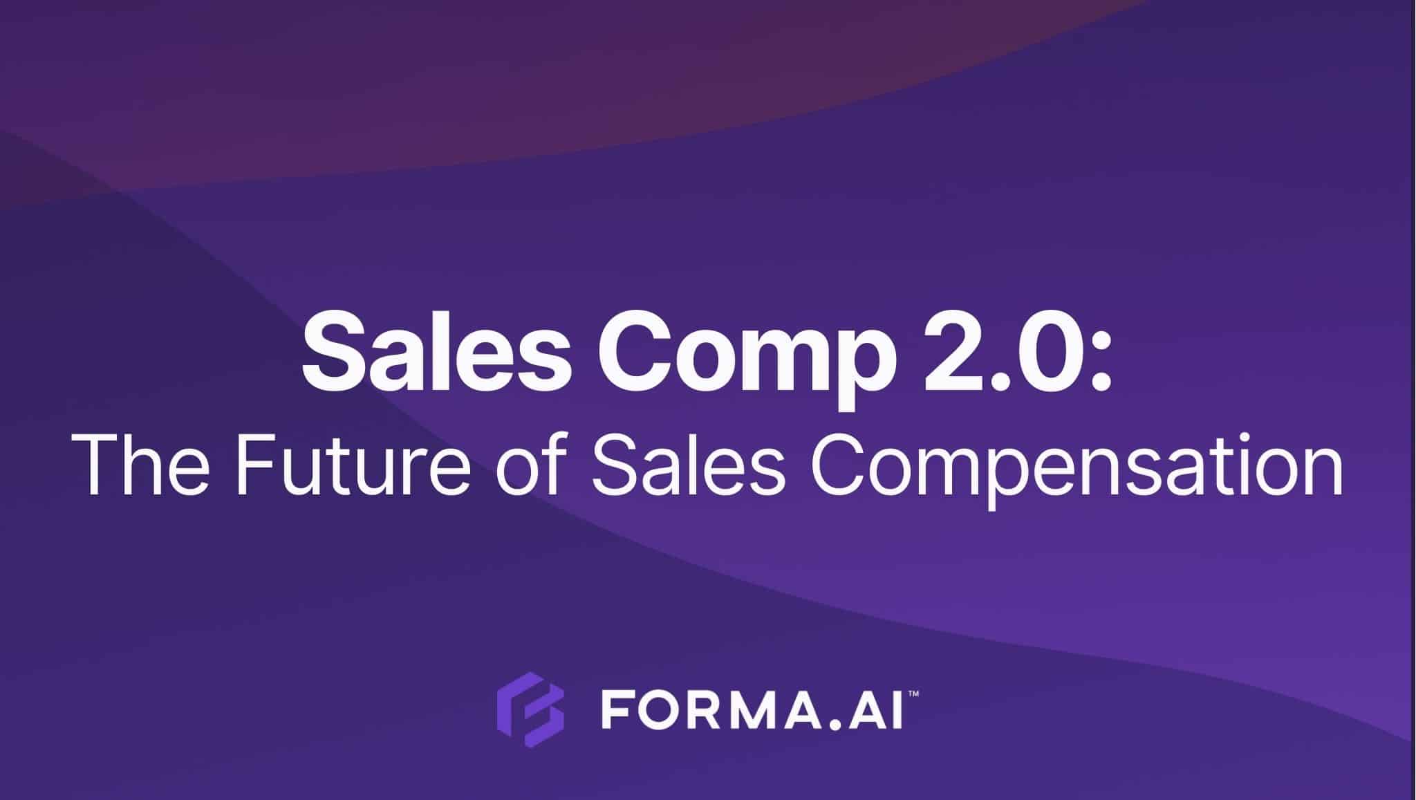 Sales Comp 2.0: The Future of Sales Compensation