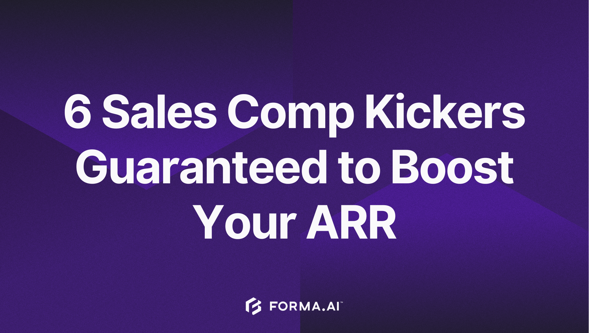 6 Sales Comp Kickers Guaranteed to Boost Your ARR