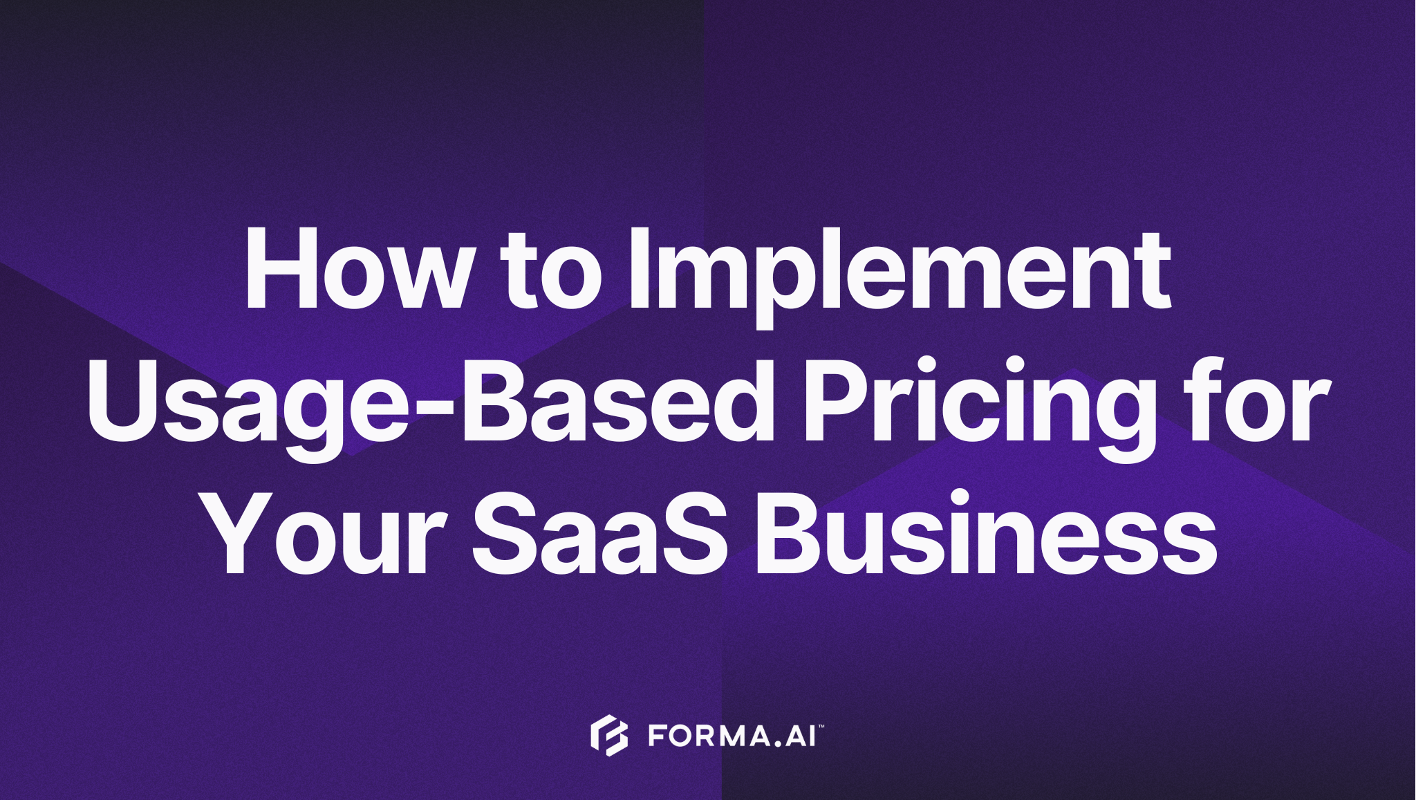 How to Implement Usage-Based Pricing for Your SaaS Business