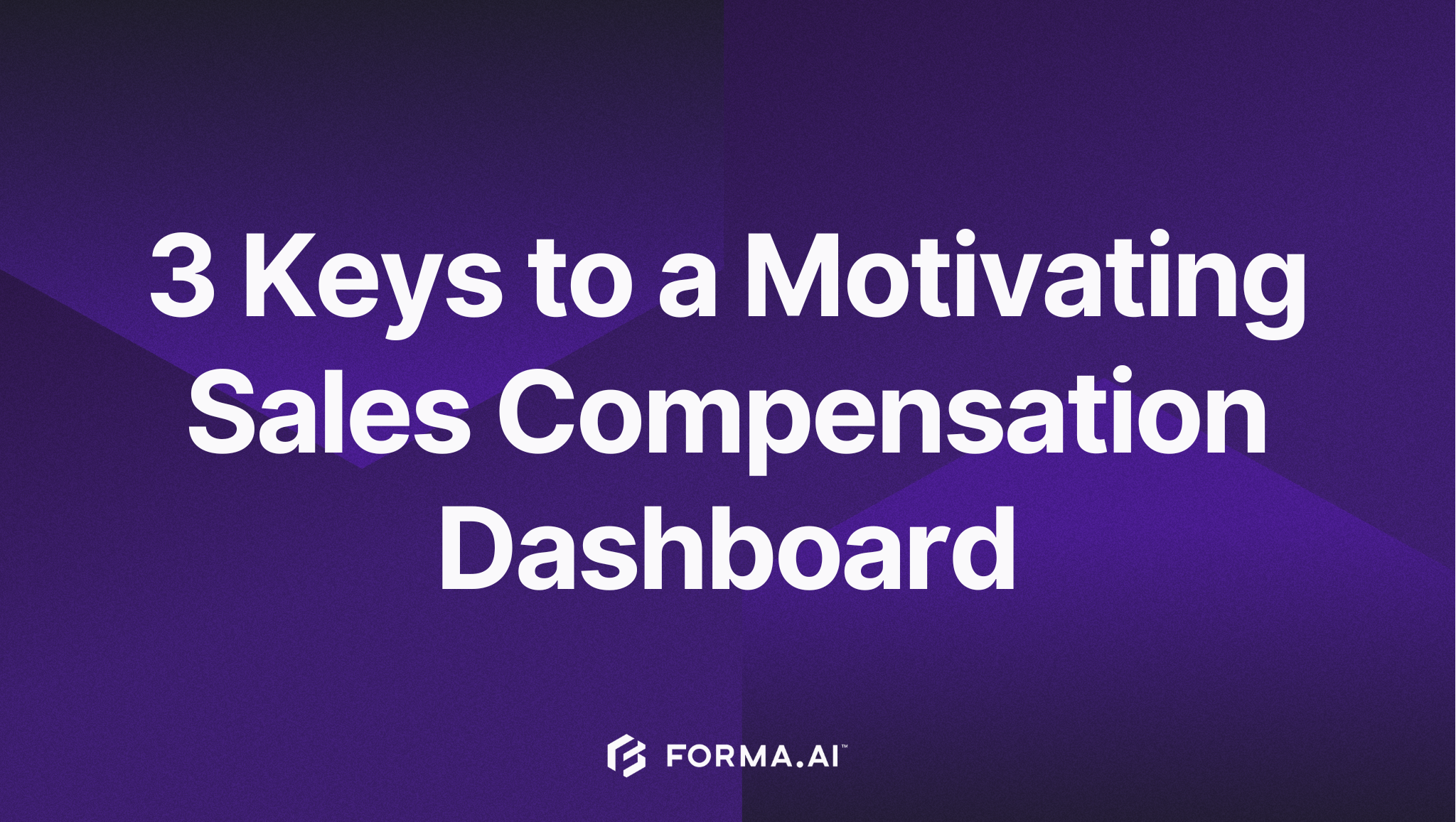 3 Keys to a Motivating Sales Compensation Dashboard