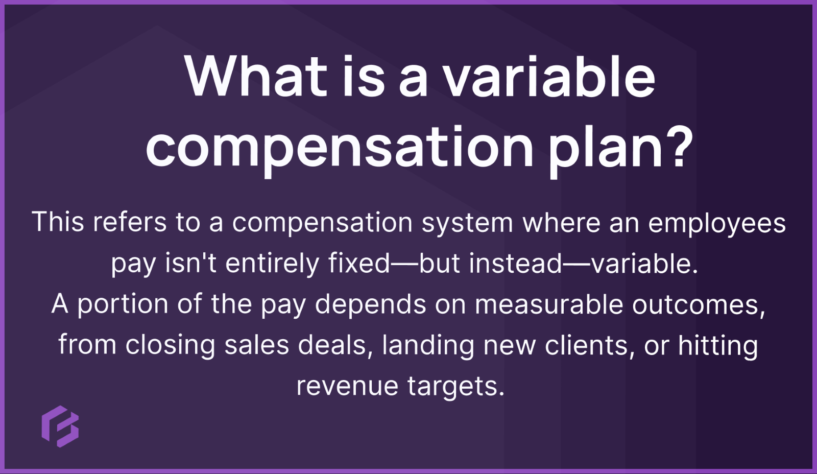 Variable compensation definition