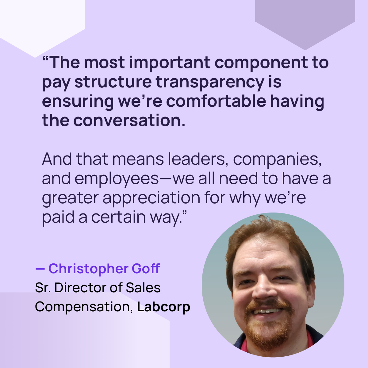 Quote by Christopher Goff, Sr. Director of Sales Compensation, Labcorp